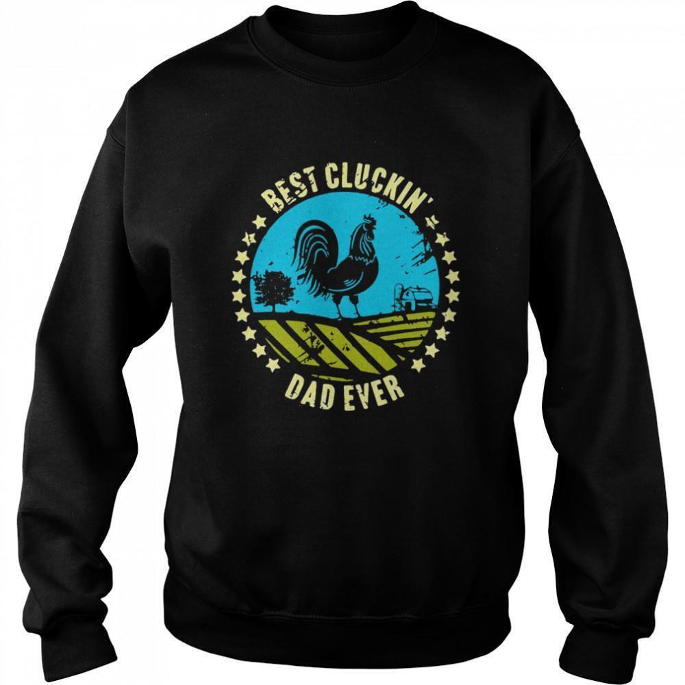 Chicken Best Cluckin Dad Ever Sweatshirt
